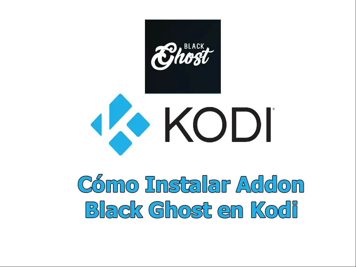 Cómo Instalar Addon Black Ghost en Kodi