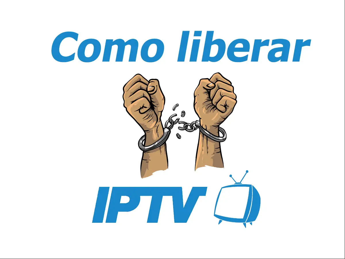 Como liberar IPTV Gratis